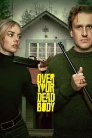 Over Your Dead Body filmas