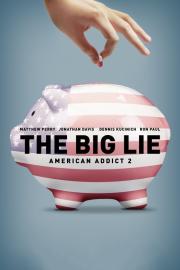 The Big Lie: American Addict 2 filmas