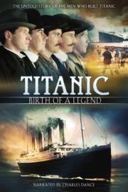 Titanic: Birth of a Legend filmas