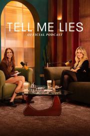 Tell Me Lies: Official Podcast filmas