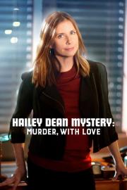 Hailey Dean Mysteries: Murder, With Love filmas