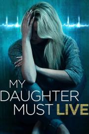 My Daughter Must Live filmas