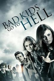 Bad Kids Go to Hell filmas