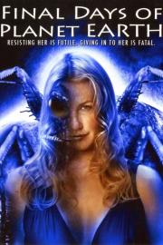 Final Days of Planet Earth filmas