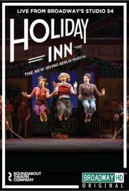 Holiday Inn: The New Irving Berlin Musical - Live on Broadway filmas