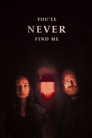 You'll Never Find Me filmas