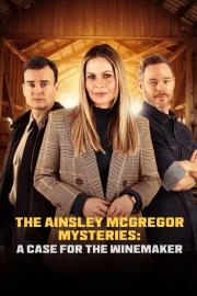 The Ainsley McGregor Mysteries: A Case for the Winemaker filmas