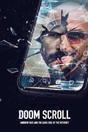 Doom Scroll: Andrew Tate and the Dark Side of the Internet filmas
