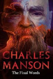 Charles Manson: The Final Words filmas