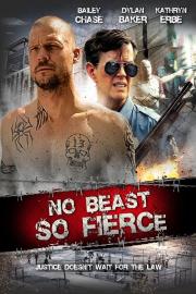 No Beast So Fierce filmas