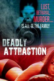 Deadly Attraction filmas