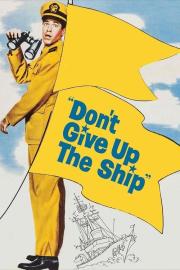 Don't Give Up the Ship filmas