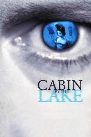 Cabin by the Lake filmas