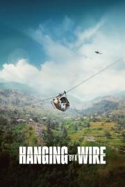 Hanging by a Wire filmas