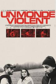 Un monde violent filmas