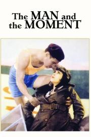 The Man and the Moment filmas