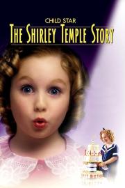Child Star: The Shirley Temple Story filmas
