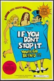 If You Don't Stop It...You'll Go Blind!!! filmas