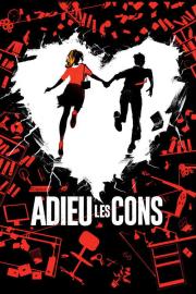 Adieu les cons filmas
