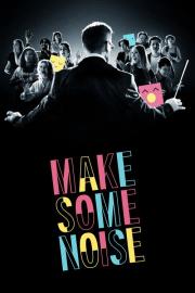 Make Some Noise filmas