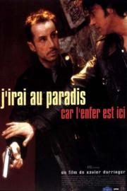 J'irai au paradis car l'enfer est ici filmas