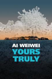 Ai Weiwei: Yours Truly filmas