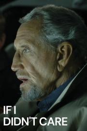 If I Didn't Care filmas