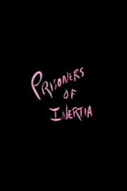 Prisoners of Inertia filmas