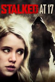Stalked at 17 filmas
