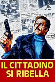 Il cittadino si ribella filmas