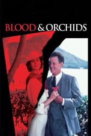 Blood & Orchids filmas