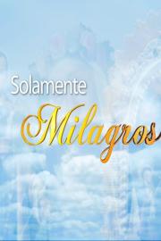 Solamente Milagros filmas