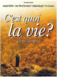 C'est quoi la vie ? filmas