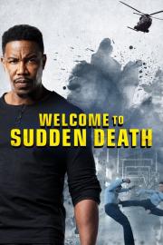 Welcome to Sudden Death filmas