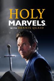 Holy Marvels with Dennis Quaid filmas