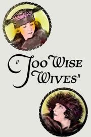 Too Wise Wives filmas