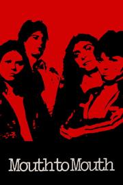 Mouth to Mouth filmas