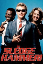 Sledge Hammer! filmas