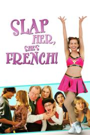 Slap Her... She's French filmas