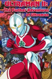 Ultraman II: The Further Adventures of Ultraman filmas