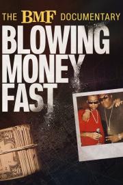 The BMF Documentary: Blowing Money Fast filmas