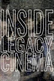 Inside Legacy Cinema filmas
