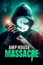 AMP House Massacre filmas