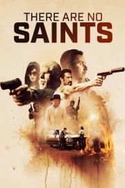 There Are No Saints filmas