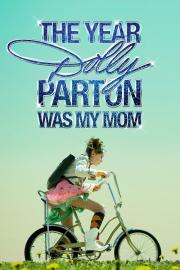 The Year Dolly Parton Was My Mom filmas
