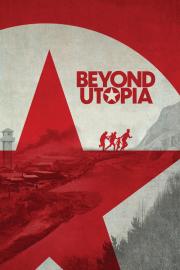 Beyond Utopia filmas