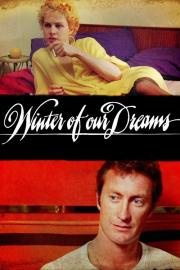 Winter of Our Dreams filmas