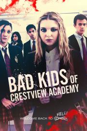 Bad Kids of Crestview Academy filmas