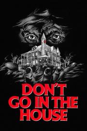 Don't Go in the House filmas