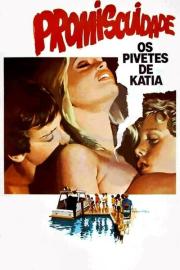 Promiscuidade, os Pivetes de Kátia filmas